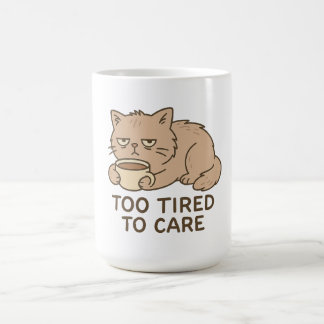 Mug Trop fatigué pour s'en soucier – Création de café