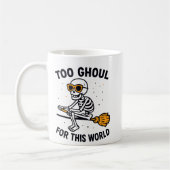 Mug Trop Ghoul pour ce monde (Gauche)