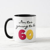 Mug Trop jeune pour être 60 (Gauche)