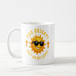 Mug Trop lumineux ? Montez sur mon levier