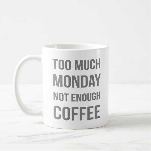 Mug Trop Lundi Pas Suffisamment De Café (Gauche)