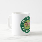 Mug Trop mais pas assez (Devant gauche)