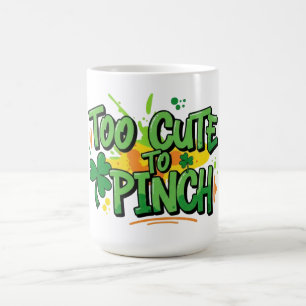 Mug Trop mignon pour la Saint Patrick