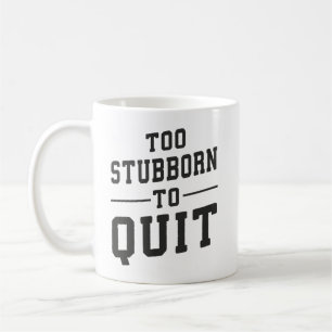 Mug Trop Têtu Pour Quitter - Gym, Hustle, Succès, Grin