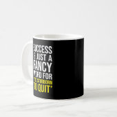 Mug Trop Têtu Pour Quitter - Gym, Hustle, Succès, Grin (Devant gauche)