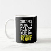 Mug Trop Têtu Pour Quitter - Gym, Hustle, Succès, Grin (Gauche)