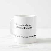 Mug Trop tôt, café du besoin (Devant gauche)