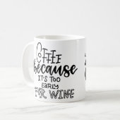 Mug Trop tôt pour la bouillie de vin (Devant gauche)