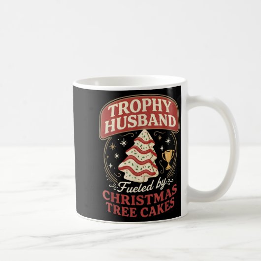 Mug Trophy Husband Fueled By Christmas Tree Cakes Funn (Droite)