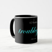 Mug troublegirl! (bleu électrique) (Devant gauche)