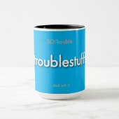 Mug troublestuff! - sur bleu (Centre)