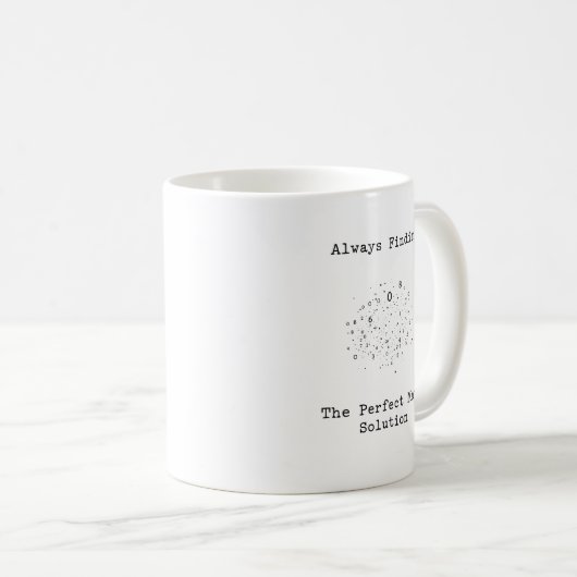 Mug Trouver La Solution Mathématique Parfaite Toujours (Devant droit)