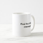 Mug Trouvez le message caché (Devant droit)