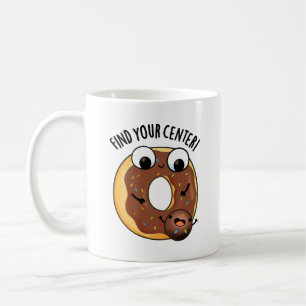 Mug Trouvez Votre Centre Drôle de Blague de Donut Fond
