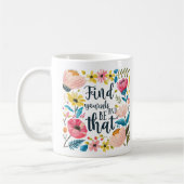 Mug "Trouvez-vous et soyez-le" Floral Inspirational (Gauche)