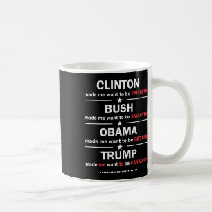 Mug Trump 2020 Funny Clinton Bush Obama Trump Canadien