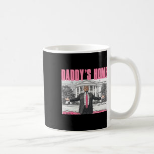 Mug Trump 2024 Prenez America Ck Daddy's Home Trump Pi