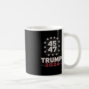 Mug Trump 45 47 Vous avez encore manqué Trump 2024 Dra
