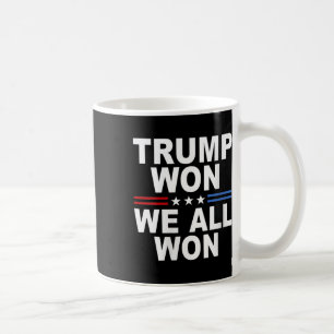 Mug Trump a gagné - Nous avons tous gagné le drapeau a