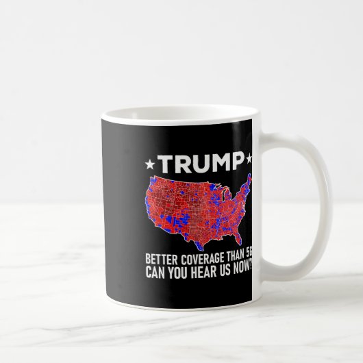 Mug Trump a une meilleure couverture que la 5g Pouvez- (Droite)