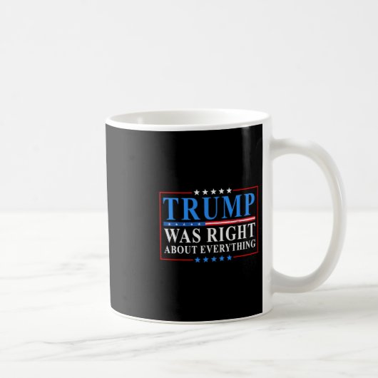 Mug Trump avait raison à propos de tout Funny Drapeau  (Droite)