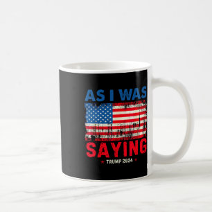 Mug Trump Comme Je L'Ai Dit Trump Son Discours Trump V