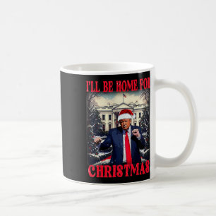 Mug Trump danse drôle humoristique Je serai à la maiso