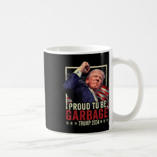 Mug Trump Élection 2024 Fière D'Être Des Ordures Vote