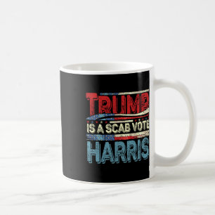 Mug Trump Est Un Scab Vote Harris Wheimer 2024 Kamala 