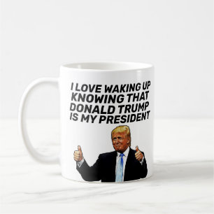MUG TRUMP- J'AIME ME RÉVEILLER EN CONNAISSANT SON PRÉS