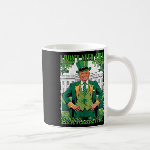 Mug Trump politique Jour de la Saint Patrick Je n'ai p
