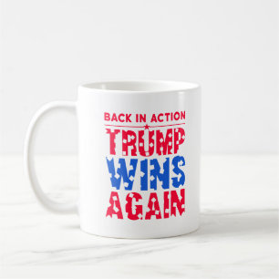 Mug Trump - Retour en action Trump gagne à nouveau