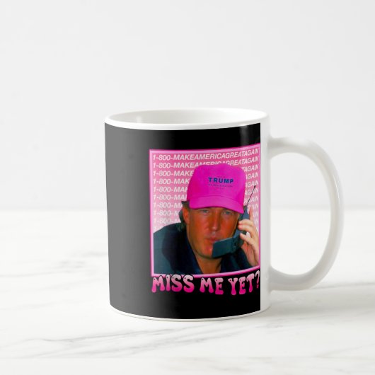 Mug Trump rose drôle me manque encore (Droite)