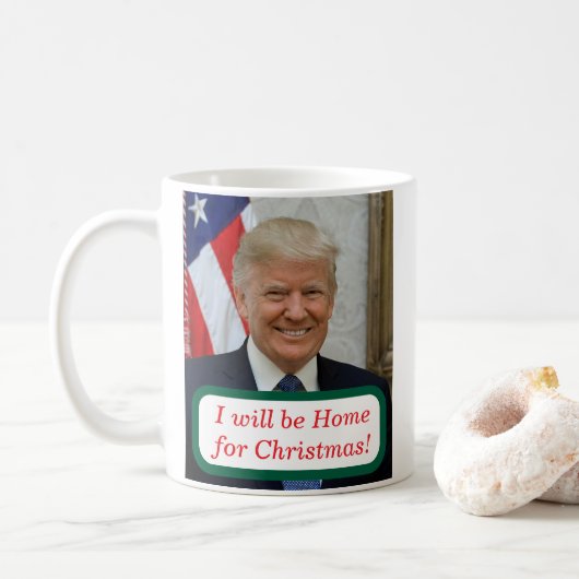 Mug Trump sera à la maison pour Noël (Avec donut)