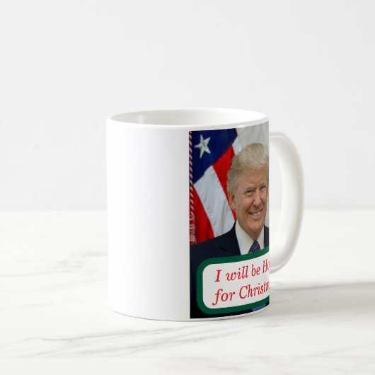 Mug Trump sera à la maison pour Noël (Devant droit)