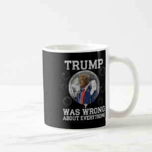 Mug Trump S'Est Trompé Sur Tout Ce Qui Est Anti-Trump