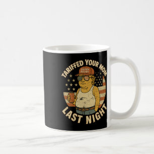 Mug Trump Tariffé Votre Maman Tarif Dernier Nuit