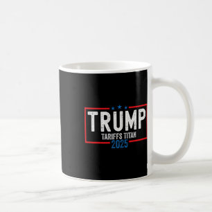 Mug Trump Tarifs Titan 2025 Se Désolidarisant De La Ch