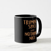 Mug Trumpkin Spice & Not Everything Nice (Devant droit)