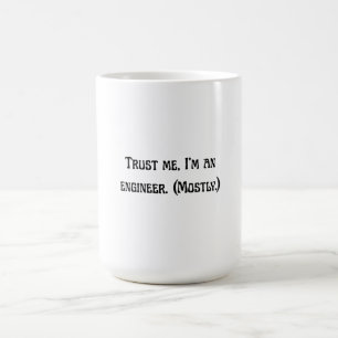 Mug Trust Me I’m an Engineer (Mostly) Art Nouveau Ty