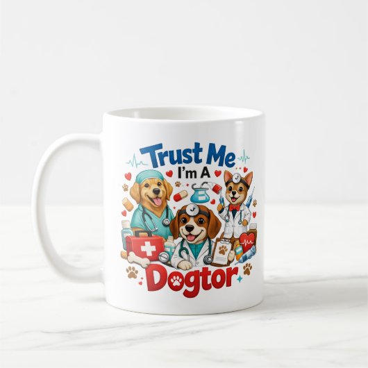 Mug Trust Me I'm A Dogtor | Funny Veterinarian  (Gauche)
