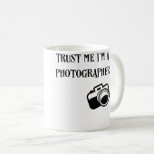 Mug Trust Me I'M A Photographer Funny Photography T Sh (Devant droit)