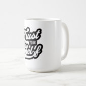 Mug Trust Your Self T-shirt (Devant droit)