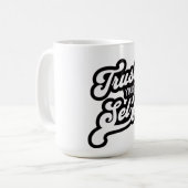 Mug Trust Your Self T-shirt (Devant gauche)