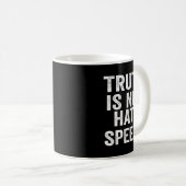 Mug Truth Is Not Hate Speech  (Devant droit)