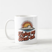 Mug Trying My Best-ish | Self-Aware Optimism (Gauche)