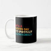 Mug T's A Good Day To Protect Democracy Human Rights L (Gauche)