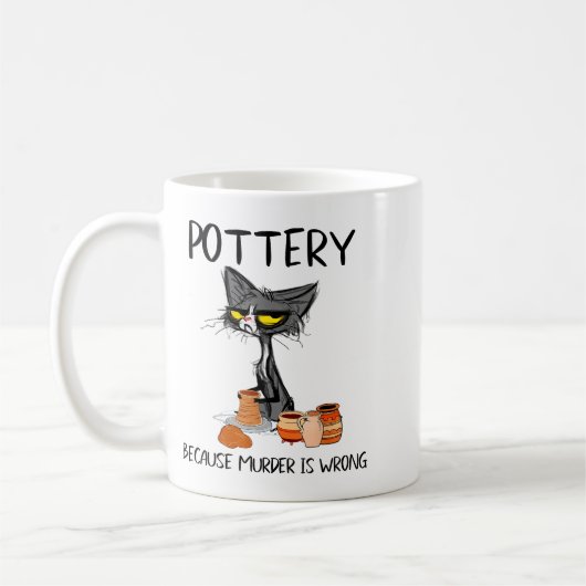 Mug Ttery Because Murder Is Wrong Funny Cat Funny Tter (Gauche)