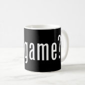 Mug tu as du jeu ? (Devant droit)