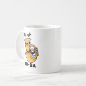 Mug Tu-ba Funny Tuba Puns (Devant gauche)